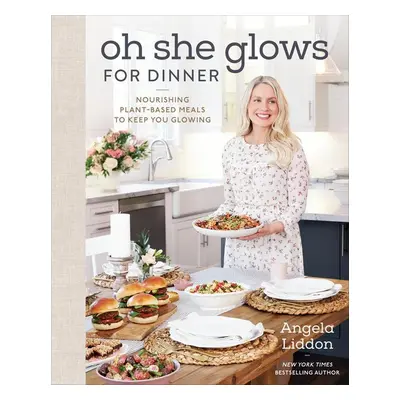 Oh She Glows for Dinner - Angela Liddon