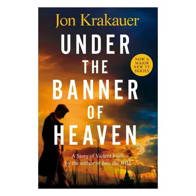 Under the Banner of Heaven - Jon Krakauer