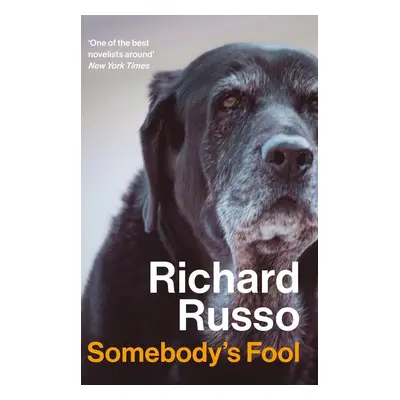 Somebody's Fool - Richard Russo