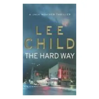 The Hard Way - Lee Child