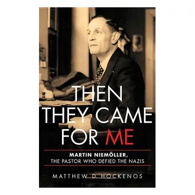 Then They Came for Me - Matthew D. Hockenos