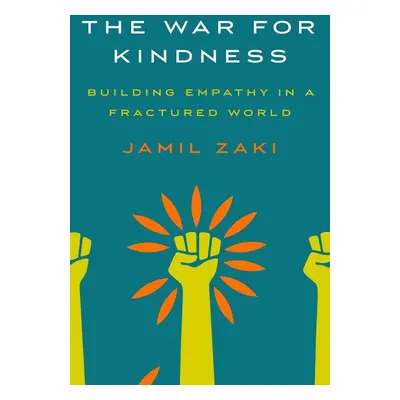 The War for Kindness - Jamil Zaki