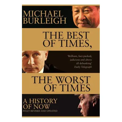 The Best of Times, the Worst of Times - Michael Burleigh