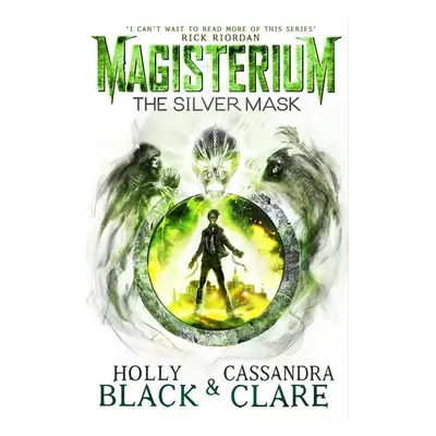 Magisterium 04: The Silver Mask - Holly Black