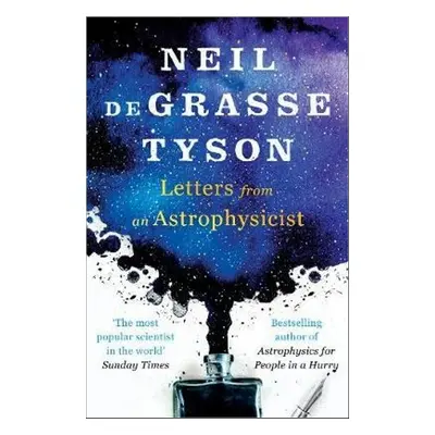 Letters from an Astrophysicist - Neil deGrasse Tyson