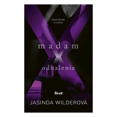 Madam X - Odhalenie - Jasinda Wilderová