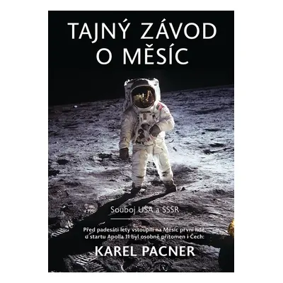 Tajný závod o Měsíc - Karel Pacner