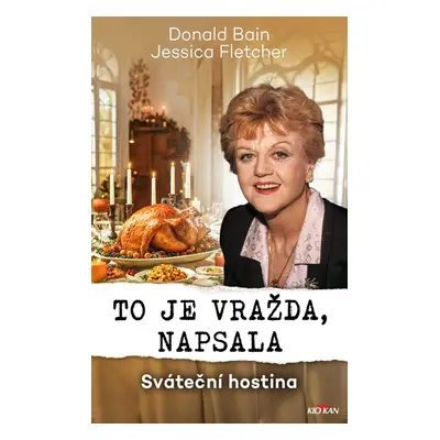 To je vražda, napsala - Sváteční hostina - Donald, Jessica Bain, Fletcher