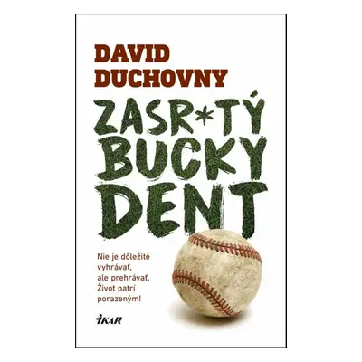 Zasr*tý Bucky Dent - Světlana Žuchová