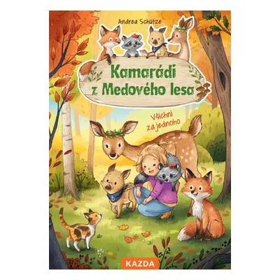 Kamarádi z Medového lesa - Andrea Schütze