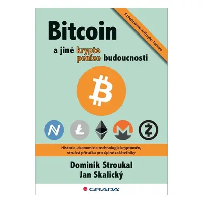 Bitcoin a jiné kryptopeníze budoucnosti - Dominik Stroukal