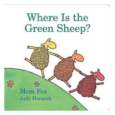 Where Is the Green Sheep? - Mem Fox