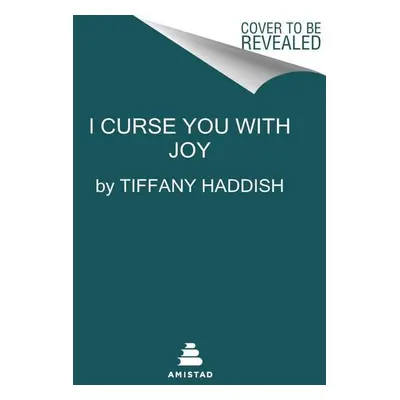 I Curse You with Joy - Tiffany Haddish