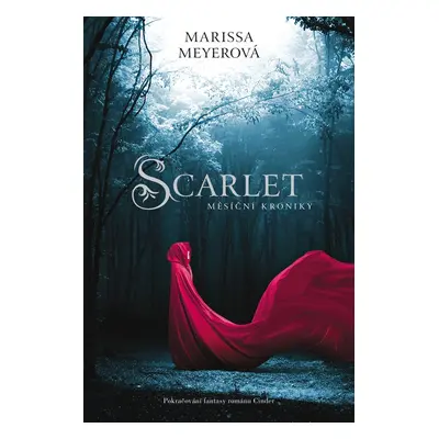 Scarlet - Měsíční kroniky - Marissa Meyerová