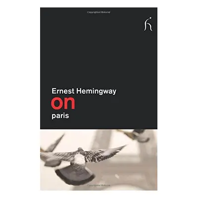 On Paris - Ernest Hemingway