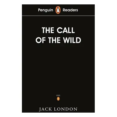 Penguin Readers Level 2: The Call of the Wild - Jack London