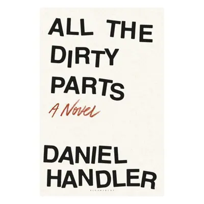 All the Dirty Parts - Daniel Handler