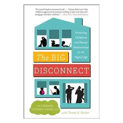 The Big Disconnect - Catherine Steiner-Adair