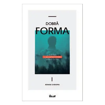 Dobrá forma - Roman Chrappa