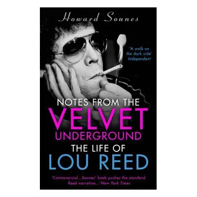 Notes from the Velvet Underground - Howard Sounes