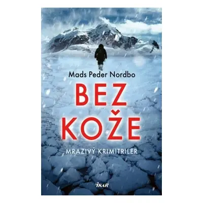 Bez kože - Mads Peder Nordbo