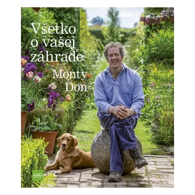 Všetko o vašej záhrade - Monty Don