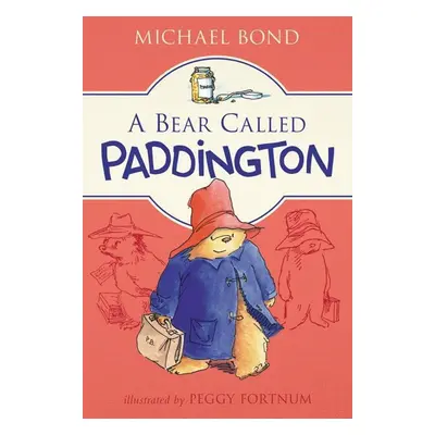 A Bear Called Paddington - Michael Bond