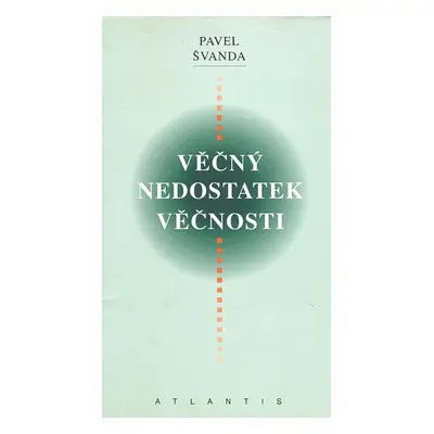 Věčný nedostatek věčnosti - Pavel Švanda