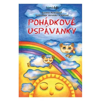 Pohádkové uspávanky - Zuzana Pospíšilová