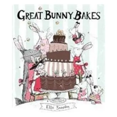 Great Bunny Bakes - Ellie Snowdon