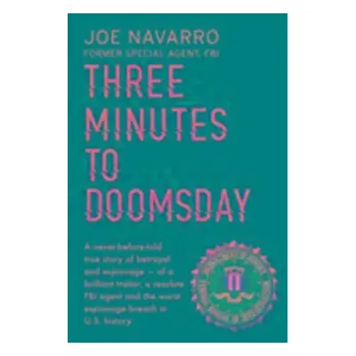 Three Minutes to Doomsday - Joe Navarro