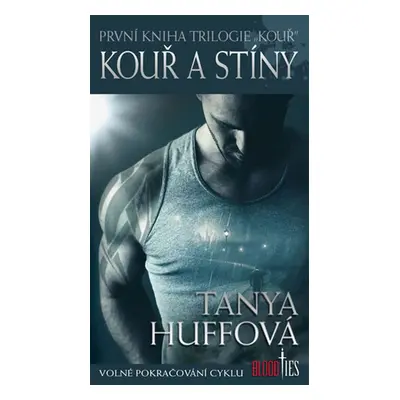 Kouř a stíny - Tanya Huffová