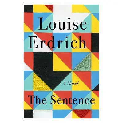 The Sentence - Louise Erdrich