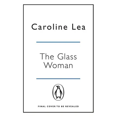 The Glass Woman - Caroline Lea