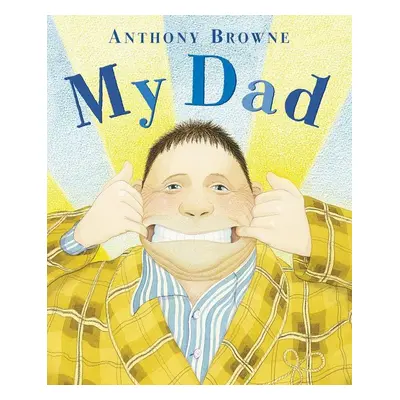 My Dad - Anthony Browne