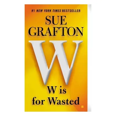 W is for Wasted - Sue Grafton