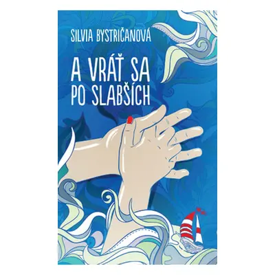 A vráť sa po slabších - Silvia Bystričanová