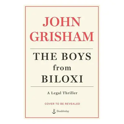 The Boys from Biloxi - John Grisham