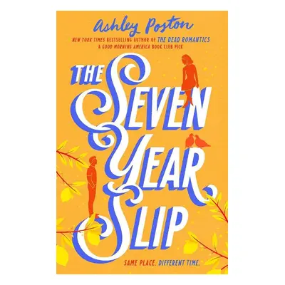 The Seven Year Slip - Ashley Poston