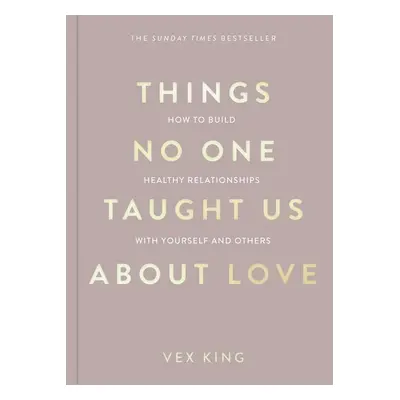 Things No One Taught Us About Love - Vex King