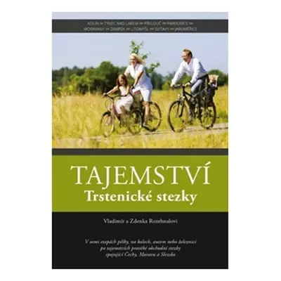 Tajemství Trstenické stezky - Vladimír Rozehnal