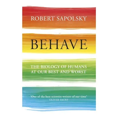 Behave - Robert M. Sapolsky