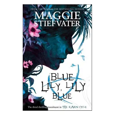 Raven Cycle 3. Blue Lily, Lily Blue - Maggie Stiefvater