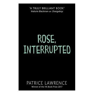 Rose, Interrupted - Patrice Lawrence