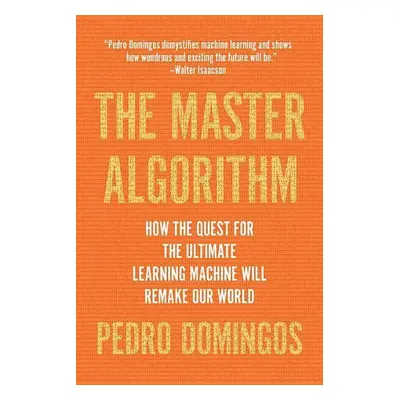 The Master Algorithm - Pedro Domingos