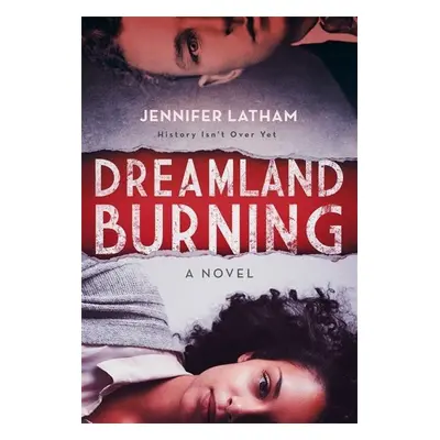 Dreamland Burning - Jennifer Latham