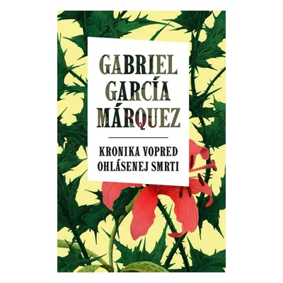 Kronika vopred ohlásenej smrti - Gabriel García Márquez