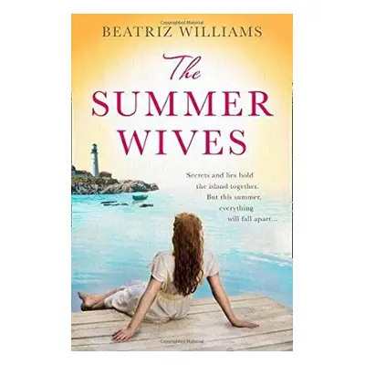 The Summer Wives - Beatriz Williams