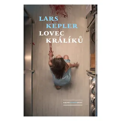 Lovec králíků - Lars Kepler