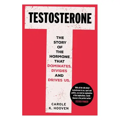 Testosterone - Carole Hooven